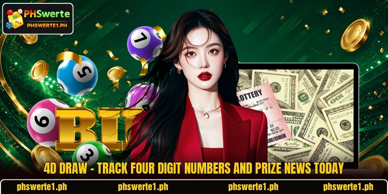 4D Draw - Track Four Digit Numbers And Prize News Today