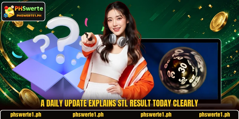 A daily update explains STL Result Today clearly