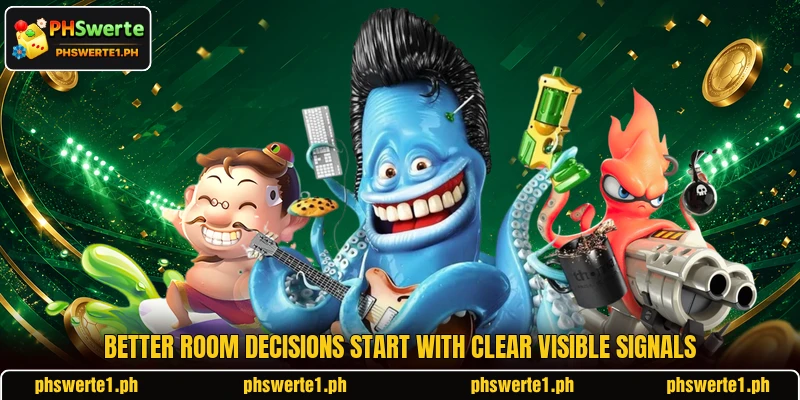 Better room decisions start with clear visible signals