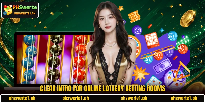 Clear intro for online lottery betting rooms