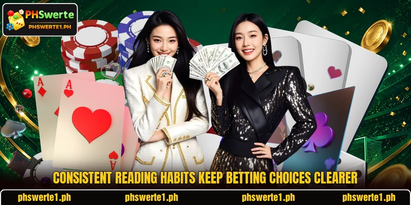 Consistent reading habits keep betting choices clearer Consistent reading habits keep betting choices clearer