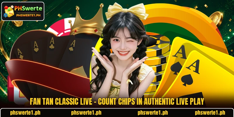 Fan Tan Classic Live - Count Chips In Authentic Live Play