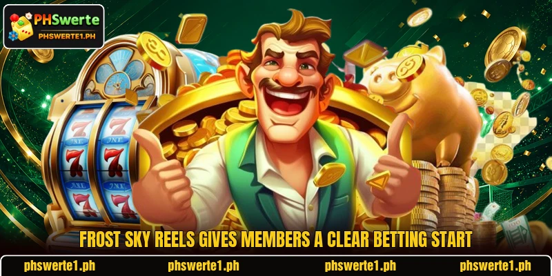 Frost Sky Reels gives members a clear betting start Frost Sky Reels gives members a clear betting start