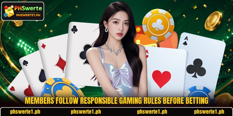 Members follow responsible gaming rules before betting