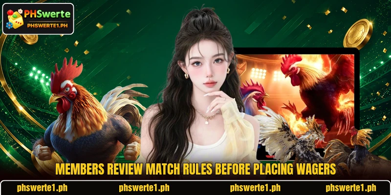 Members review match rules before placing wagers Members review match rules before placing wagers
