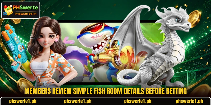 Members review simple Fish room details before betting Members review simple Fish room details before betting