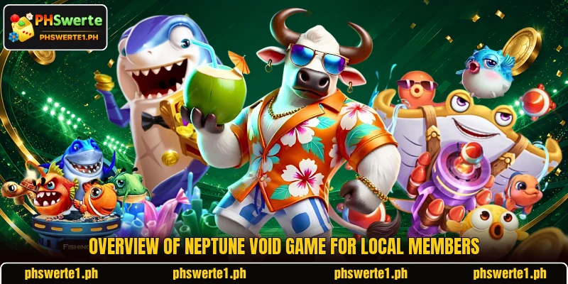 Overview of Neptune Void Game for local members