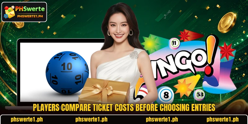 Players compare ticket costs before choosing entries