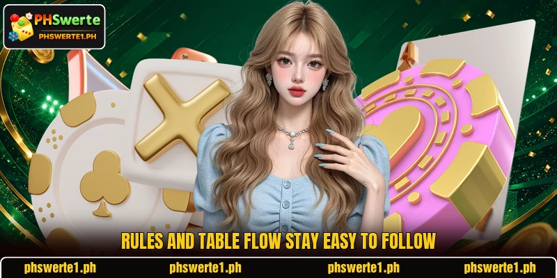 Rules and table flow stay easy to follow