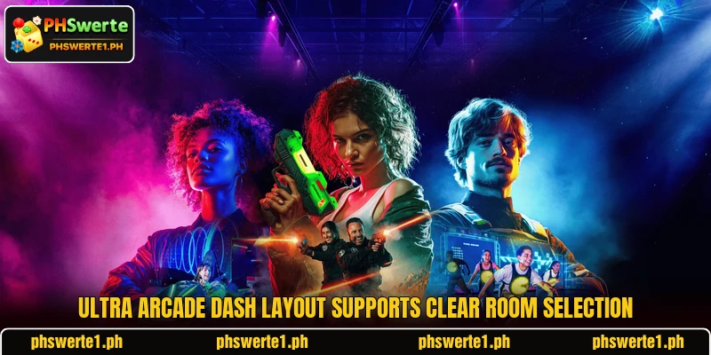 Ultra Arcade Dash layout supports clear room selection